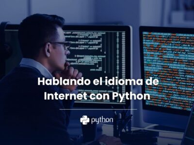 Hablando el idioma de Internet con Python